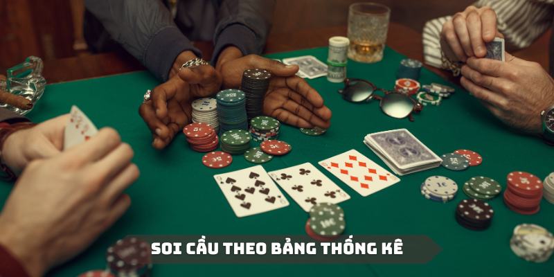 Soi cầu theo bảng thống kê luôn rất hiệu quả